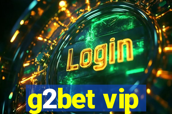 g2bet vip